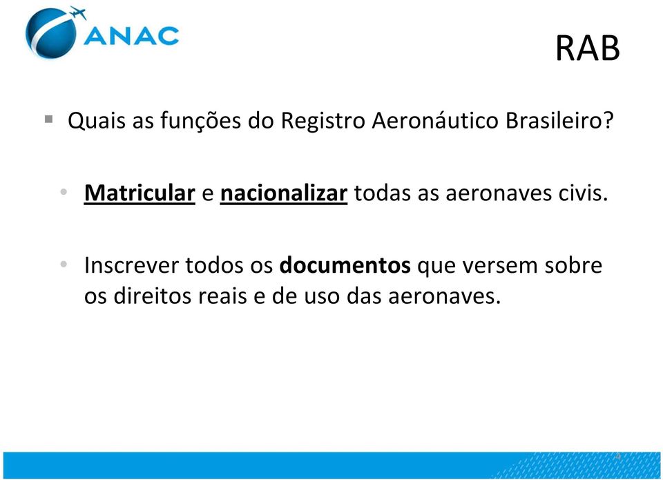 Matriculare nacionalizartodas as aeronaves civis.