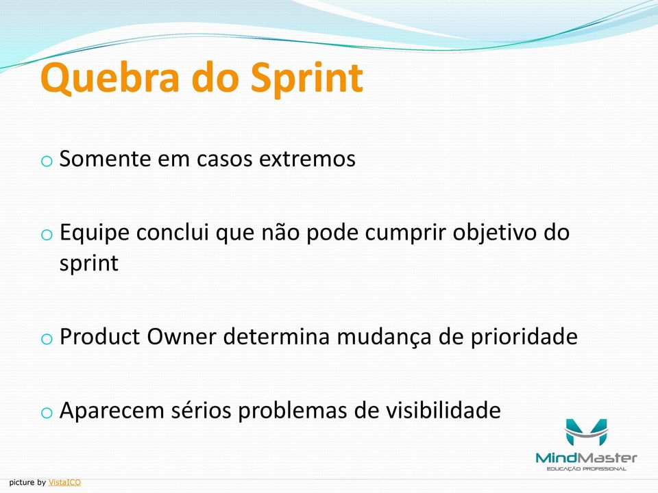 Product Owner determina mudança de prioridade o