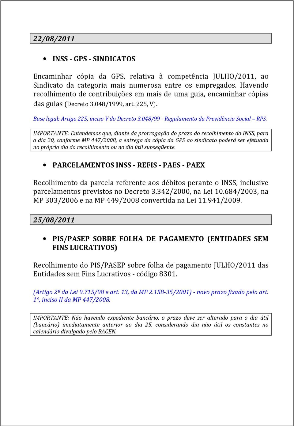 048/99 - Regulamento da Previdência Social RPS.