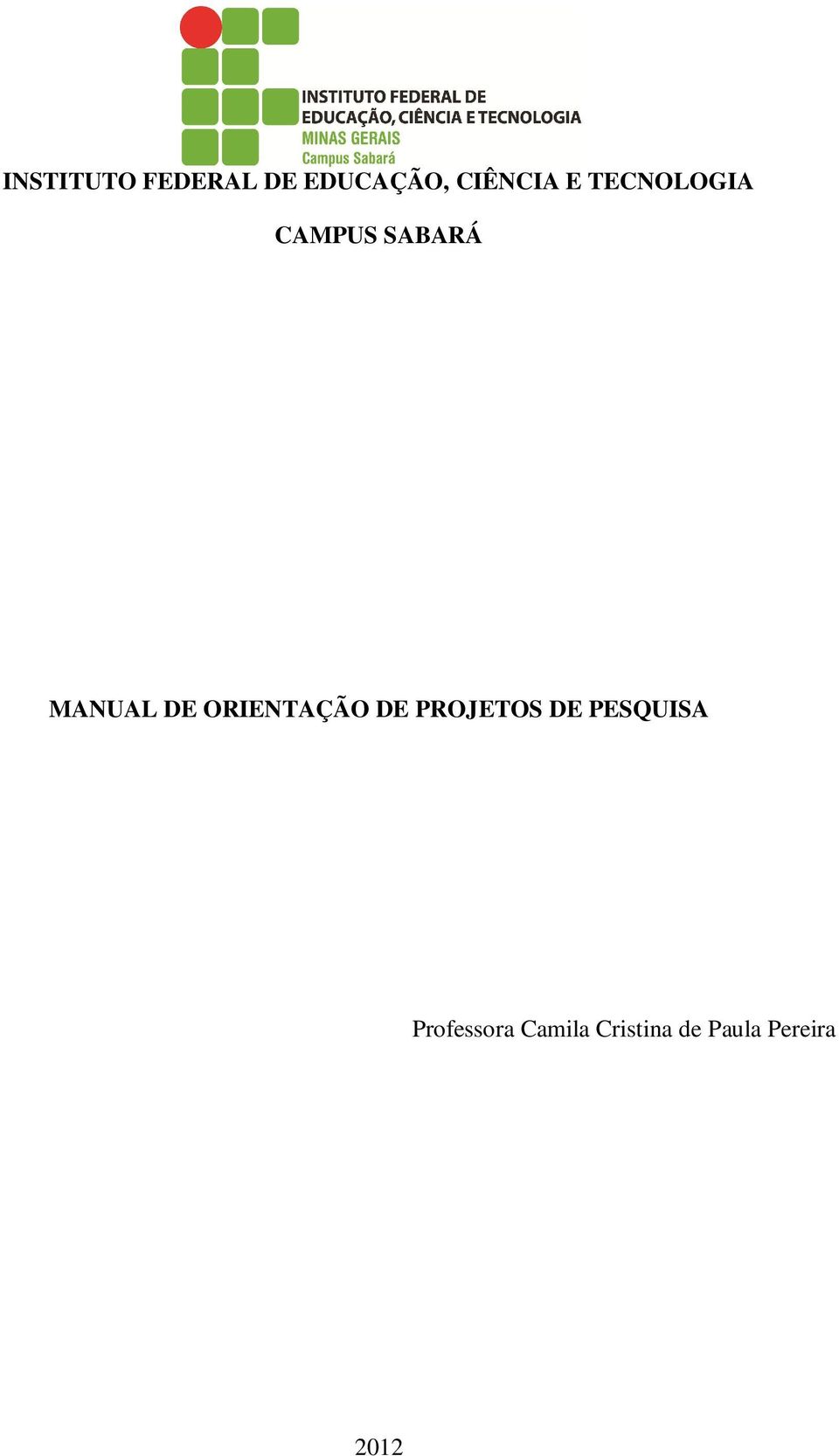 ORIENTAÇÃO DE PROJETOS DE PESQUISA