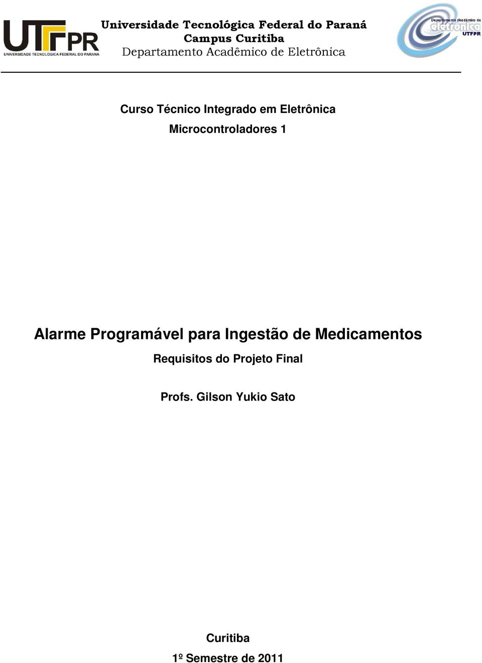 Microcontroladores 1 Alarme Programável para Ingestão de Medicamentos