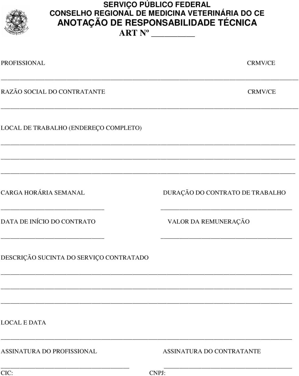 SEMANAL DATA DE INÍCIO DO CONTRATO DURAÇÃO DO CONTRATO DE TRABALHO VALOR DA REMUNERAÇÃO DESCRIÇÃO