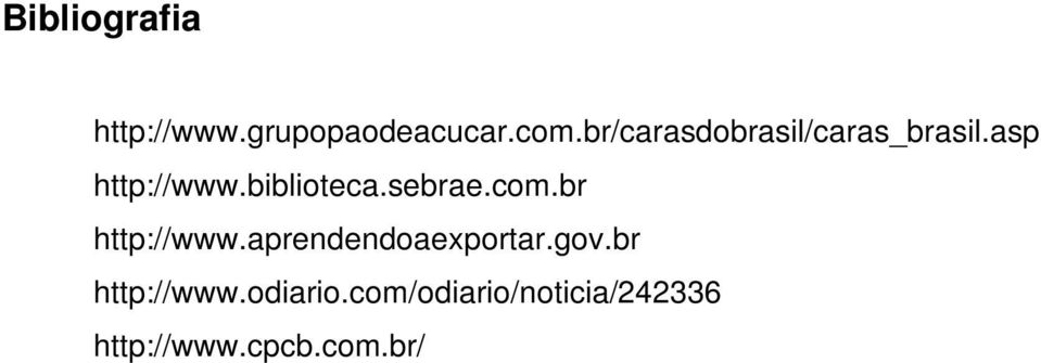 sebrae.com.br http://www.aprendendoaexportar.gov.