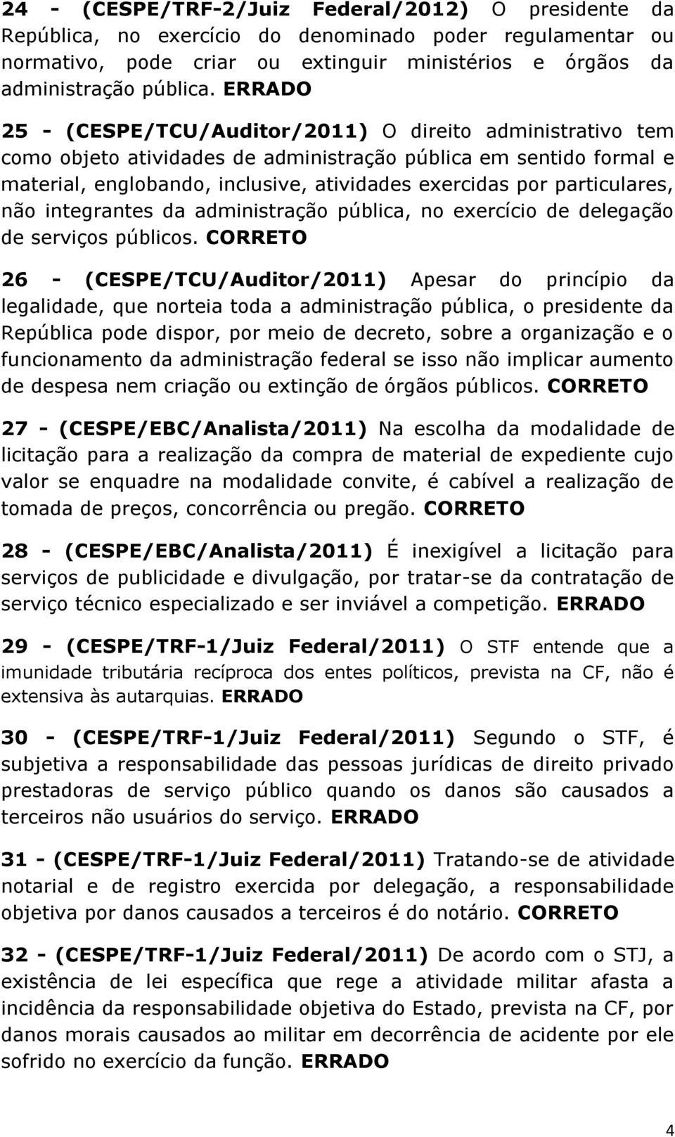 particulares, não integrantes da administração pública, no exercício de delegação de serviços públicos.