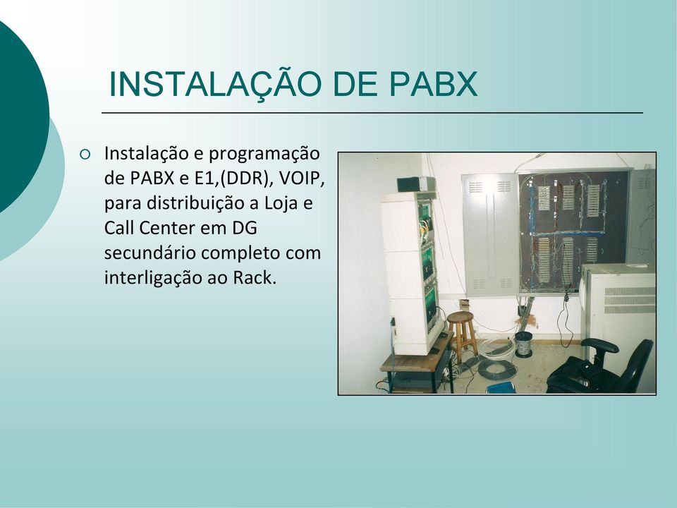 para distribuição a Loja e Call Center