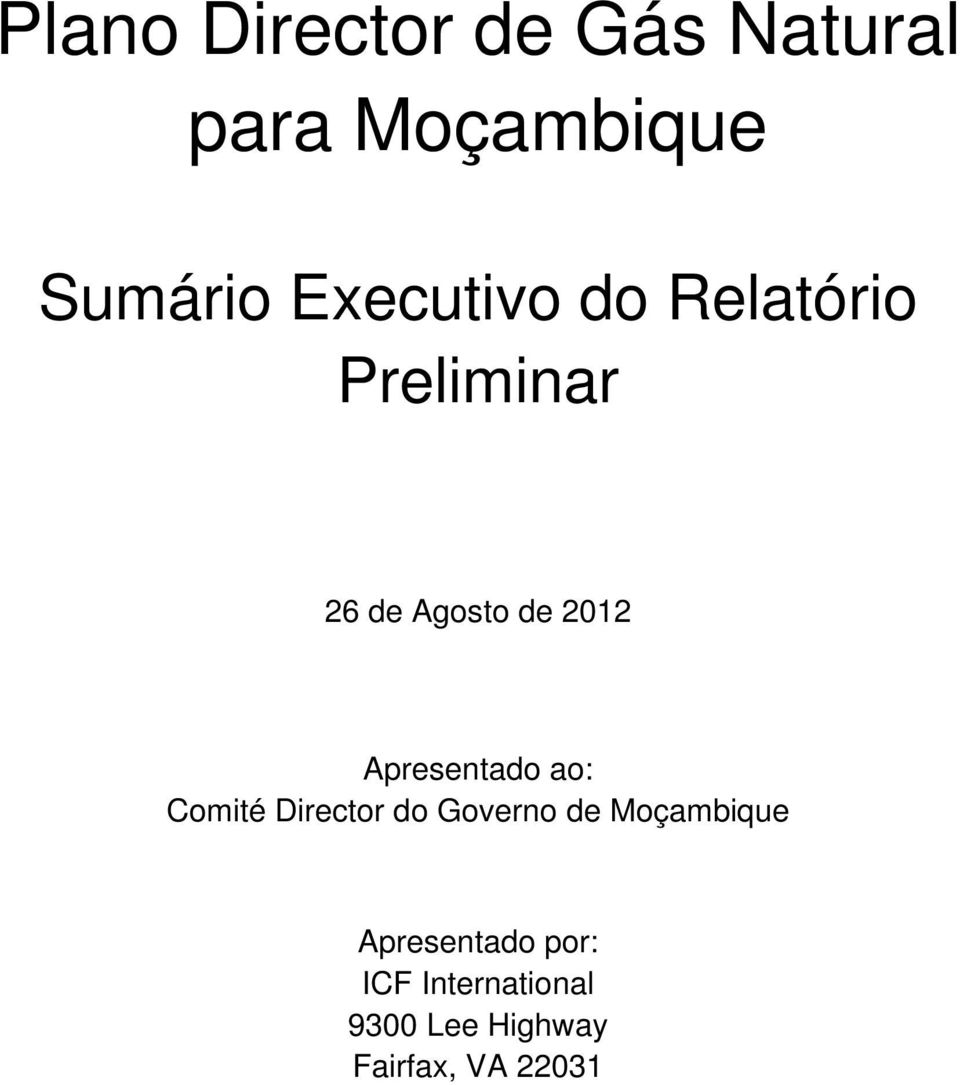 Apresentado ao: Comité Director do Governo de Moçambique