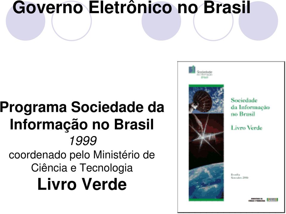no Brasil 1999 coordenado pelo