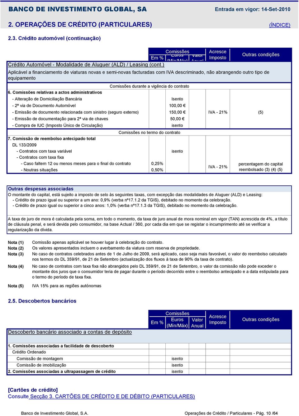 descriminado, não abrangendo outro tipo de equipamento 6.