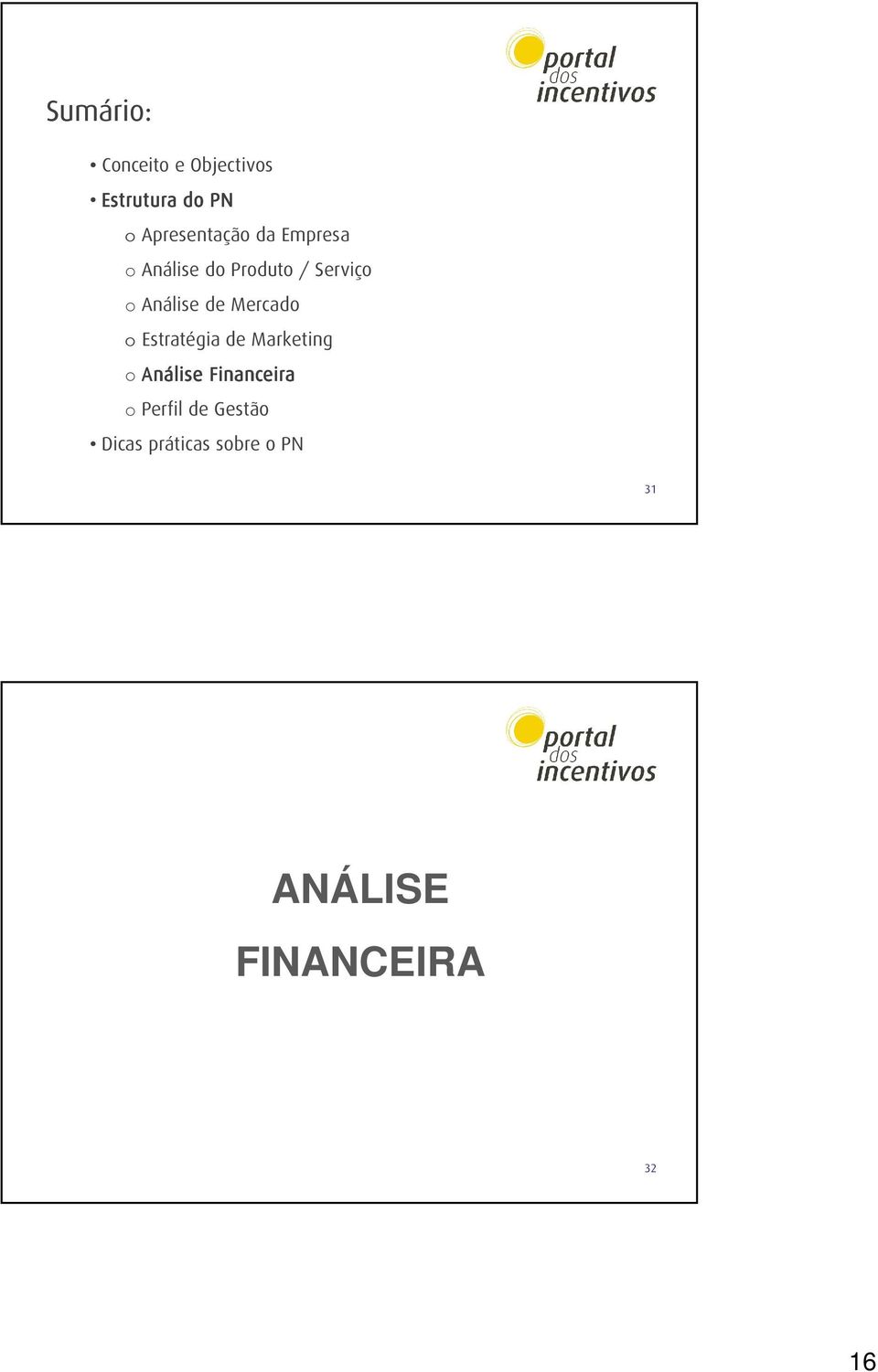 Análise de Mercado o Estratégia de Marketing o Análise