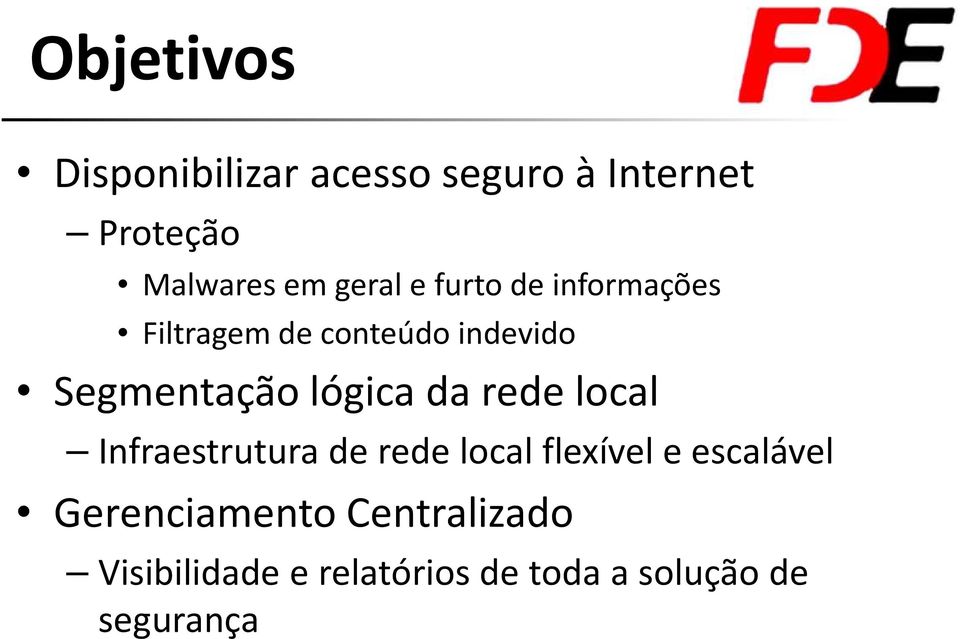 lógica da rede local Infraestrutura de rede local flexível e escalável