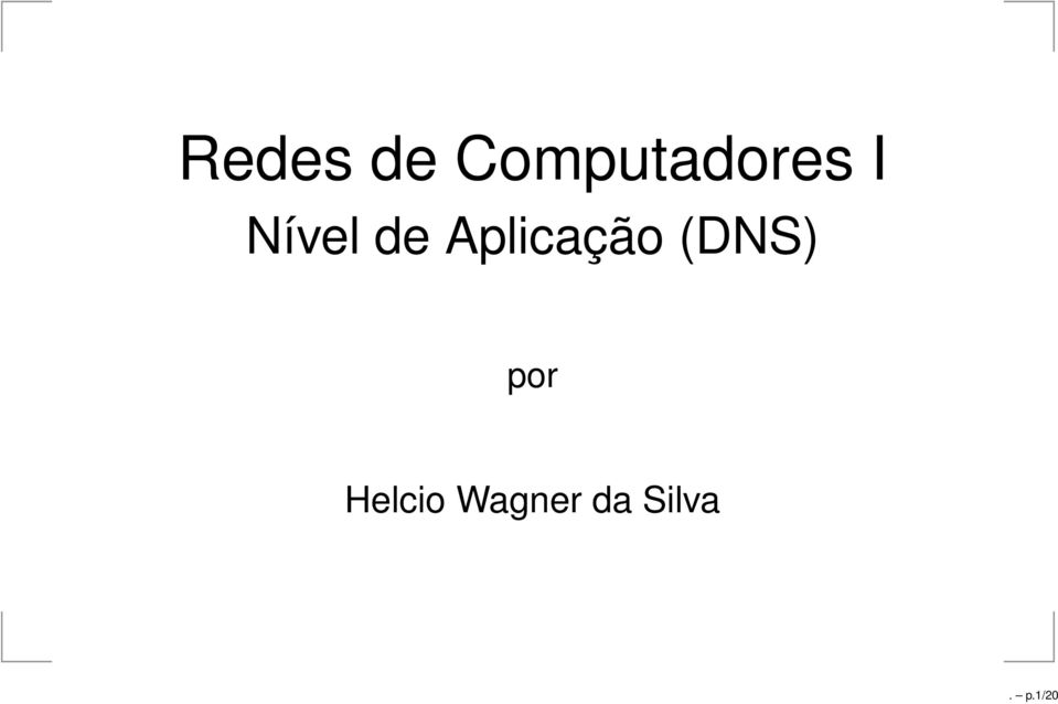 de Aplicação (DNS)