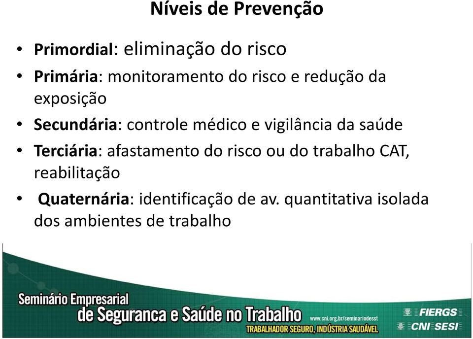 saúde Terciária: afastamento do risco ou do trabalho CAT, reabilitação