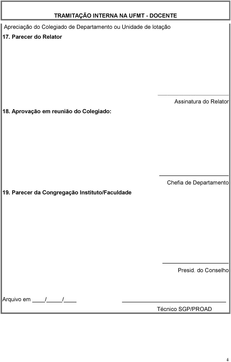 Aprovação em reunião do Colegiado: Assinatura do Relator 19.