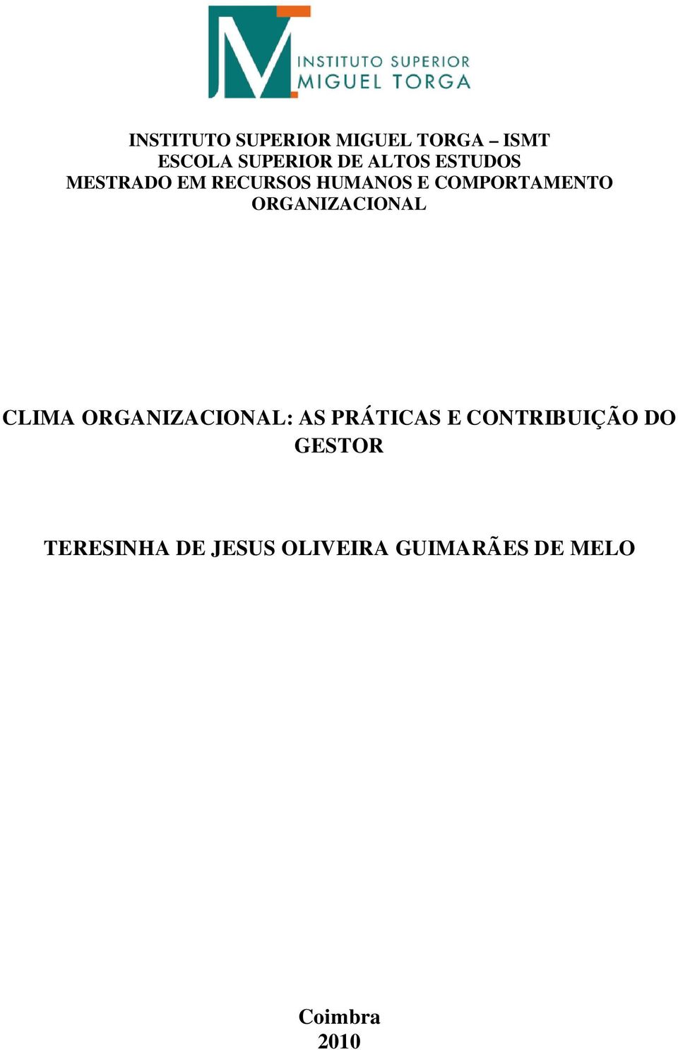 ORGANIZACIONAL CLIMA ORGANIZACIONAL: AS PRÁTICAS E