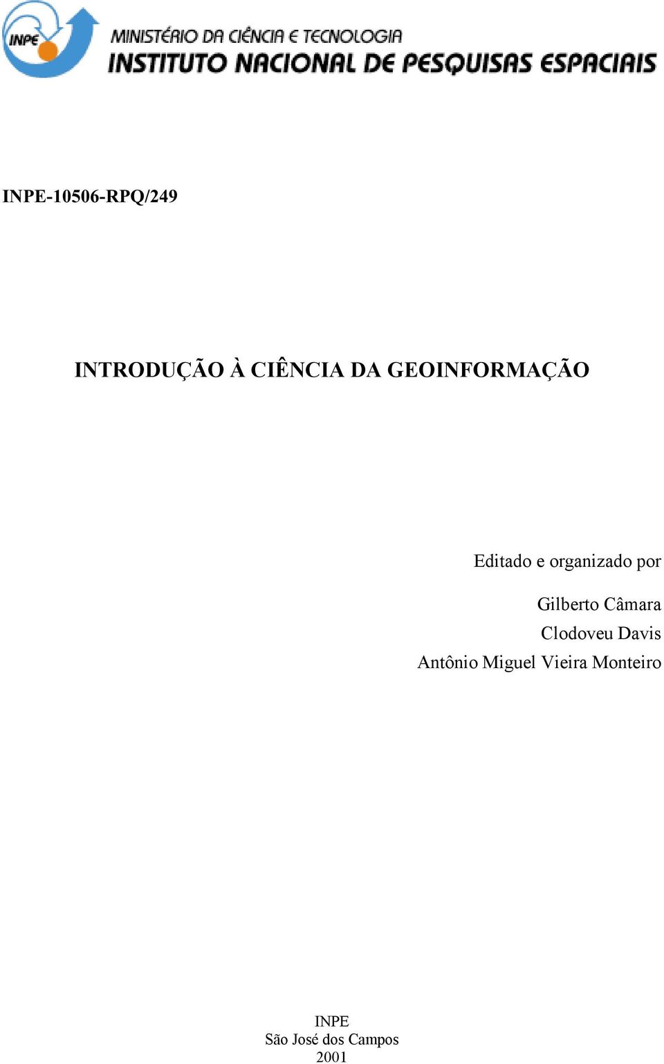 Gilberto Câmara Clodoveu Davis Antônio