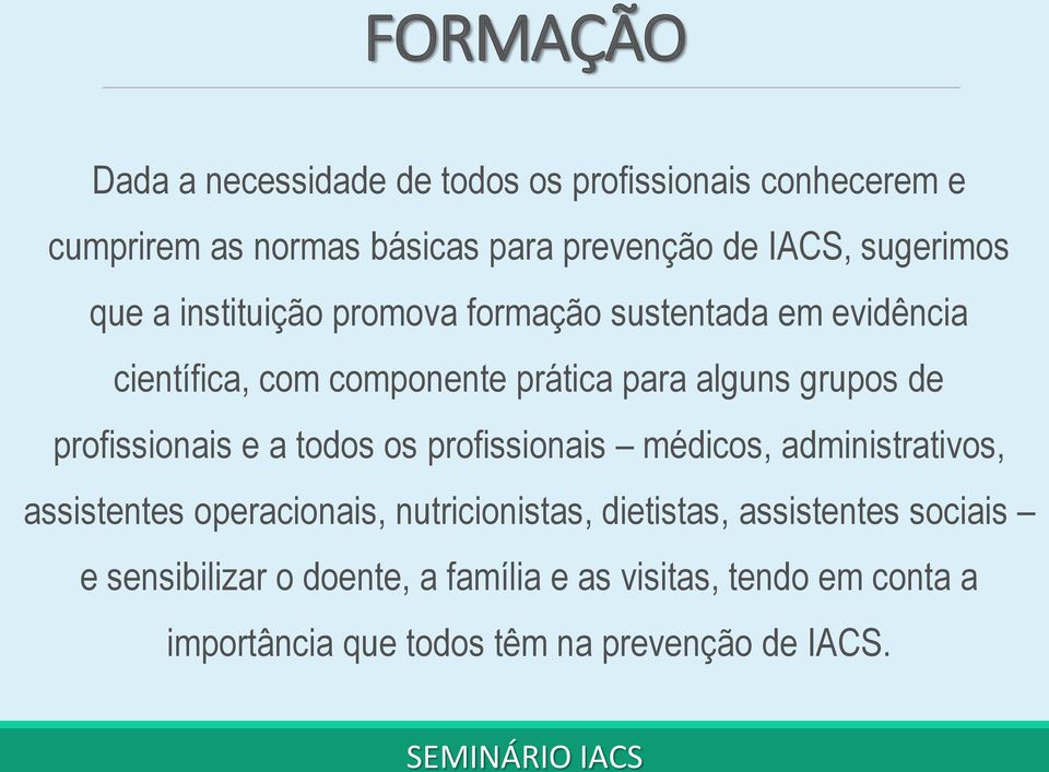 de profissionais e a todos os profissionais médicos, administrativos, assistentes operacionais, nutricionistas, dietistas,