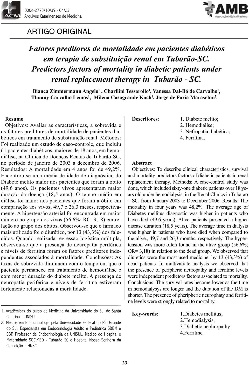 Predictors factors of mortality in diabetic patients under renal replacement therapy in Tubarão - SC.