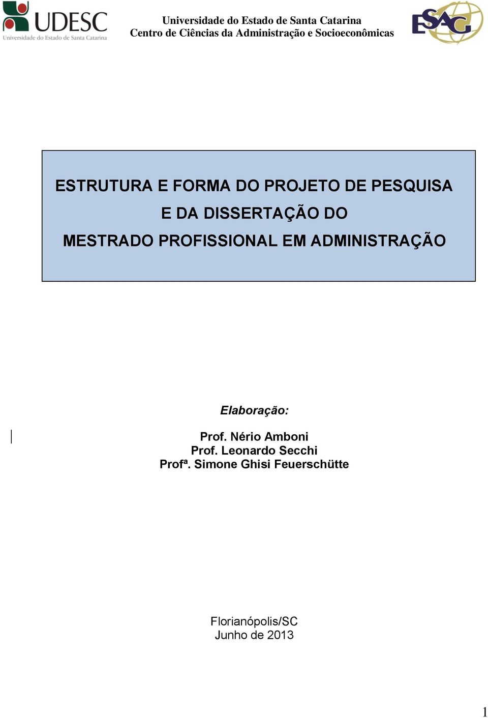 Elaboração: Prof. Nério Amboni Prof.