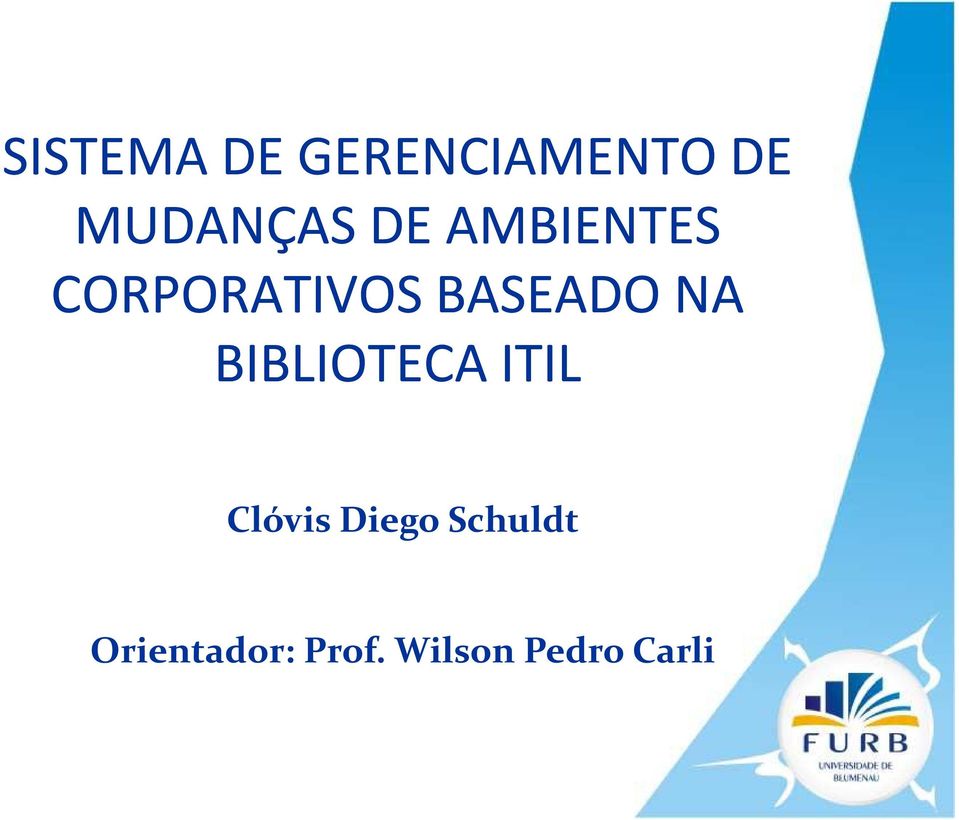 BIBLIOTECA ITIL Clóvis Diego Schuldt