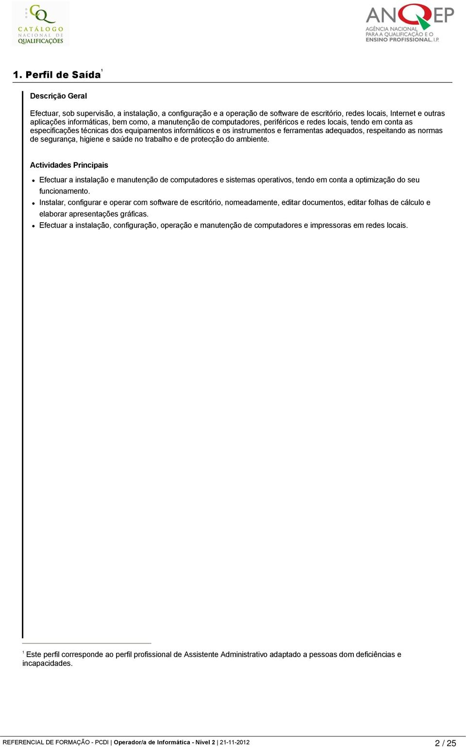 segurança, higiene e saúde no trabalho e de protecção do ambiente.