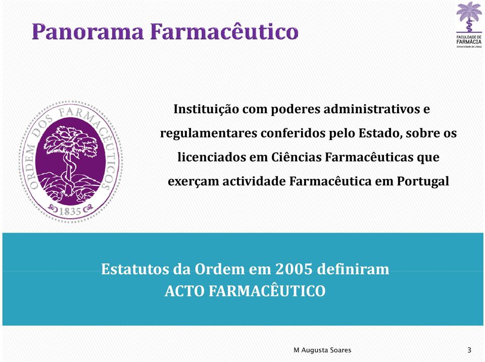 Farmacêuticas que exerçam actividade Farmacêutica em