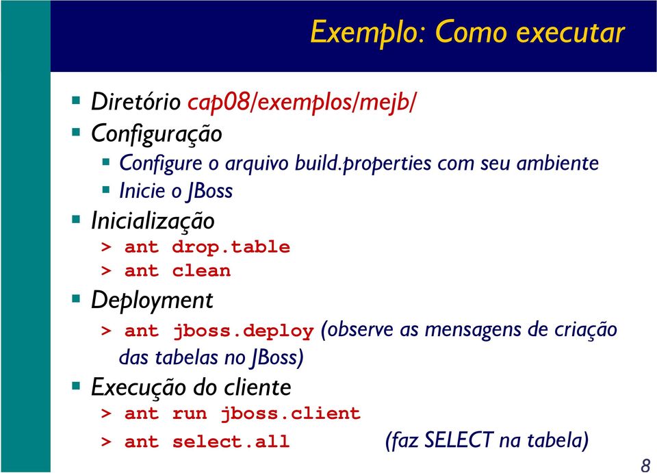 table > ant clean Deployment > ant jboss.