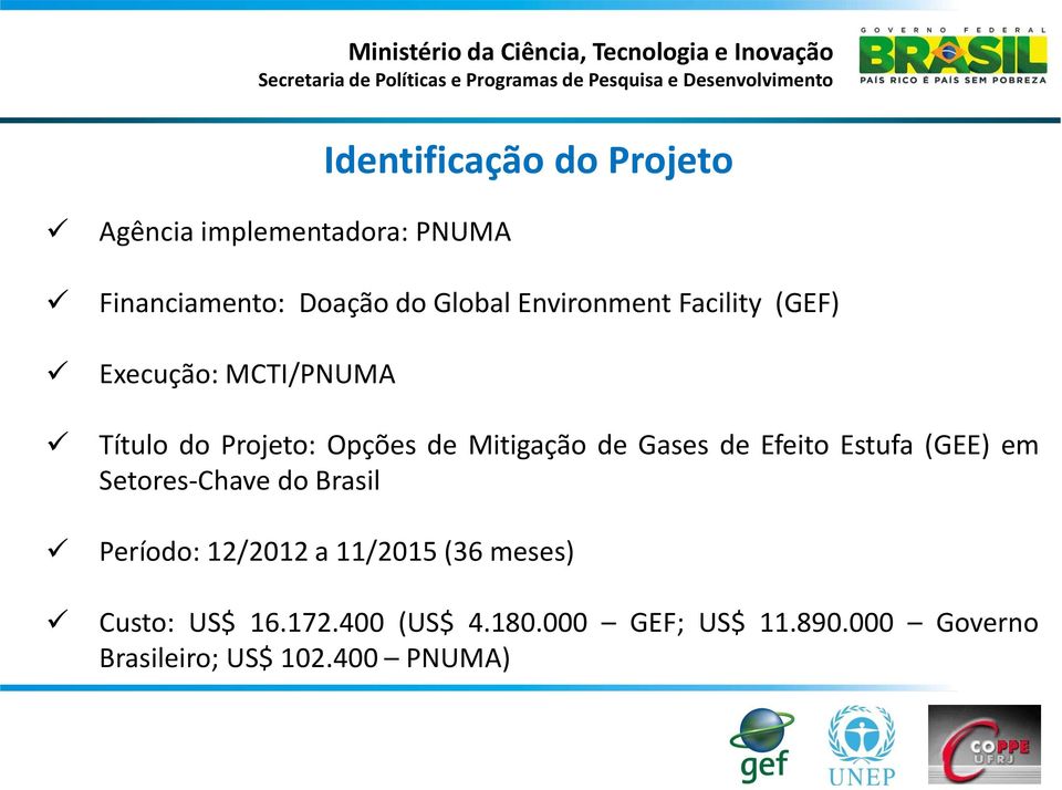 Gases de Efeito Estufa (GEE) em Setores-Chave do Brasil Período: 12/2012 a 11/2015 (36