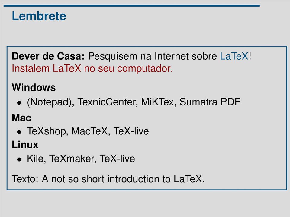 Windows (Notepad), TexnicCenter, MiKTex, Sumatra PDF Mac