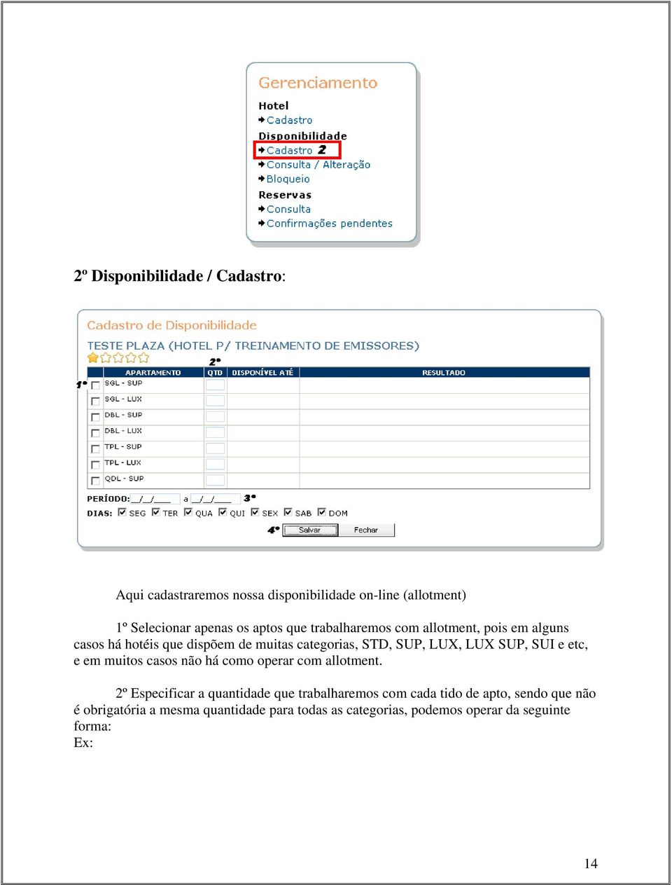 SUI e etc, e em muitos casos não há como operar com allotment.