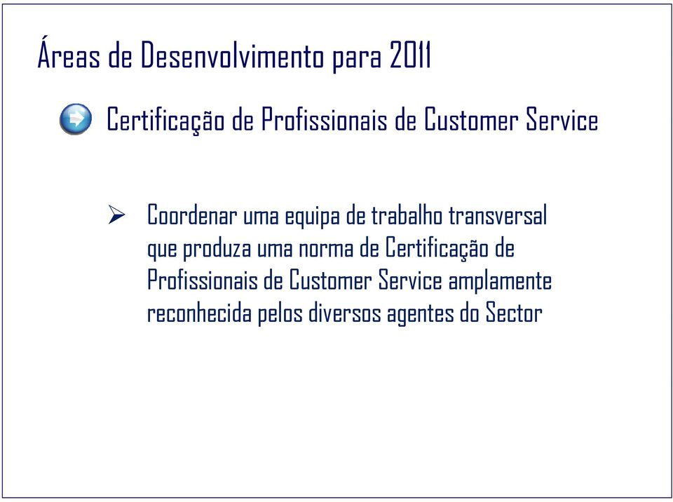 que produza uma norma de Certificação de Profissionais de