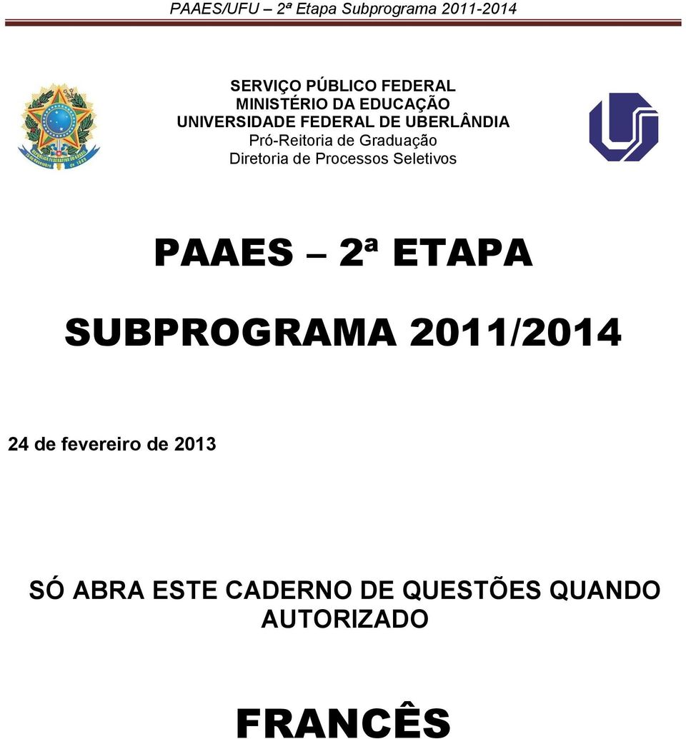Processos Seletivos PAAES 2ª ETAPA SUBPROGRAMA 2011/2014 24 de