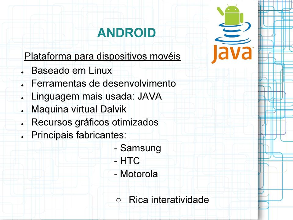 Maquina virtual Dalvik Recursos gráficos otimizados