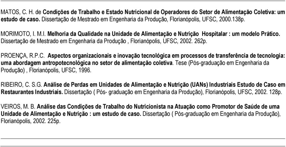 Dissertação de Mestrado em Engenharia da Produção, Florianópolis, UFSC,