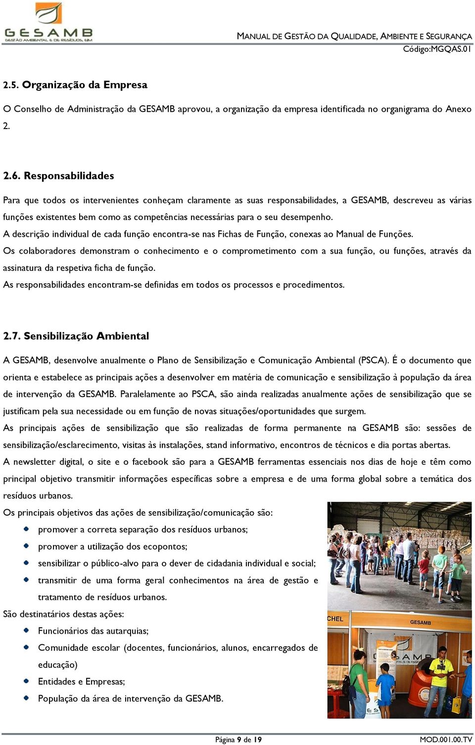 desempenho. A descrição individual de cada função encontra-se nas Fichas de Função, conexas ao Manual de Funções.