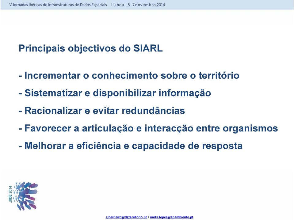 Racionalizar e evitar redundâncias - Favorecer a articulação e