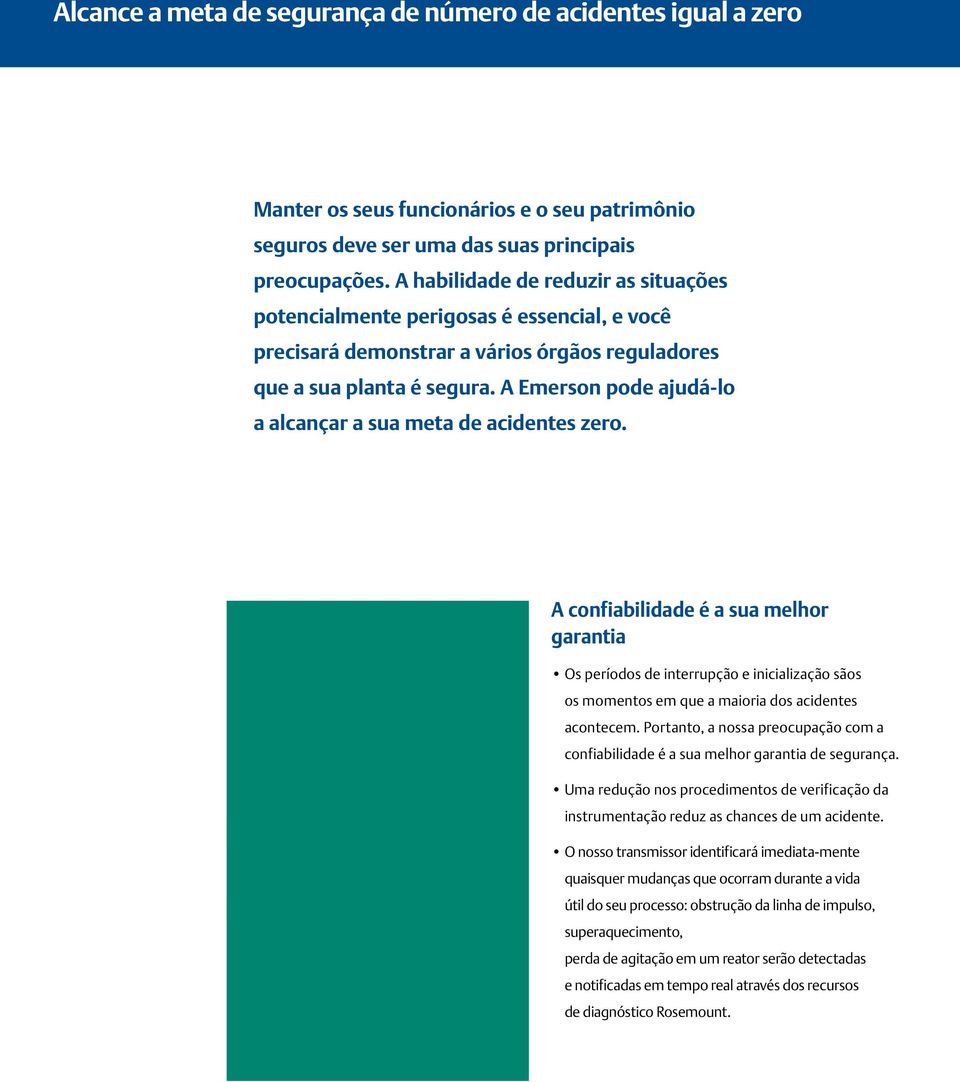 A Emerson pode ajudá-lo a alcançar a sua meta de acidentes zero.
