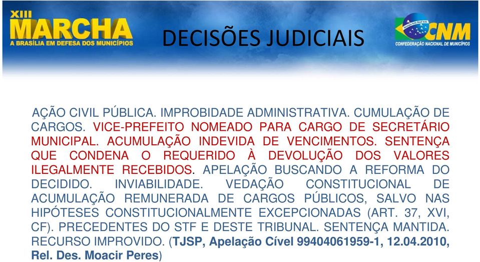 APELAÇÃO BUSCANDO A REFORMA DO DECIDIDO. INVIABILIDADE.