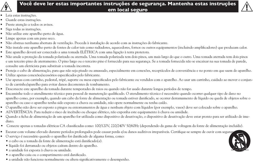 Proceda à instalação de acordo com as instruções do fabricante.