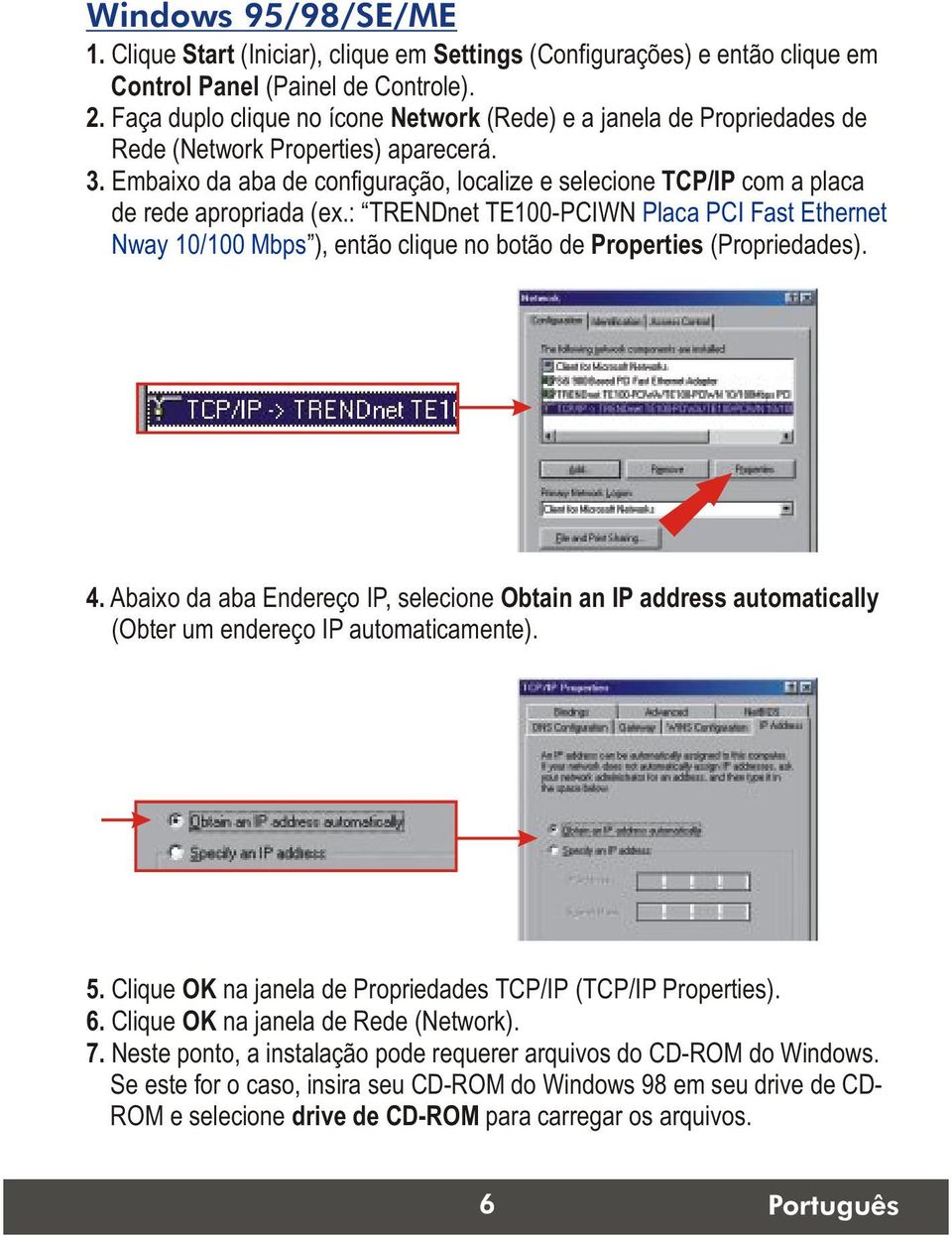 Embaixo da aba de configuração, localize e selecione TCP/IP com a placa de rede apropriada (ex.