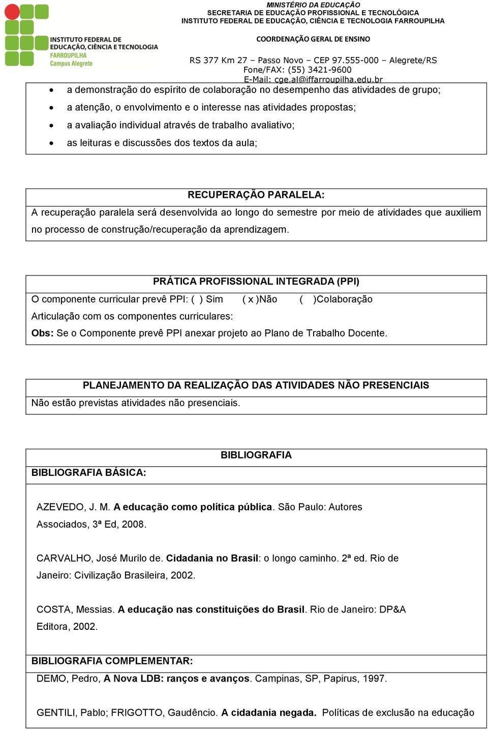 construção/recuperação da aprendizagem.