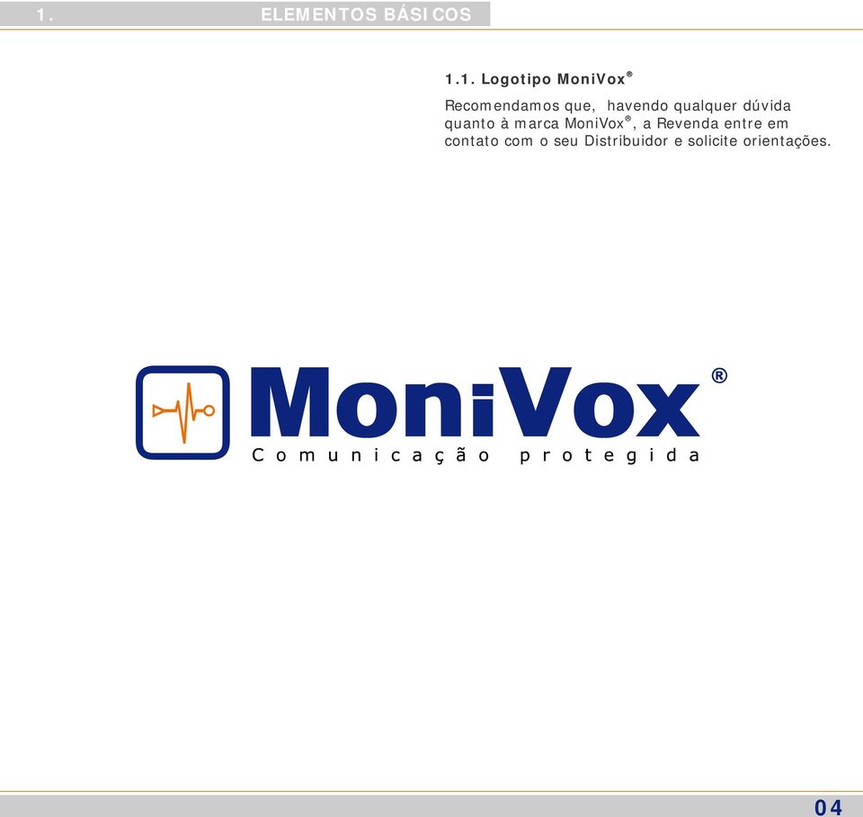 MoniVox, a Revenda entre em contato com