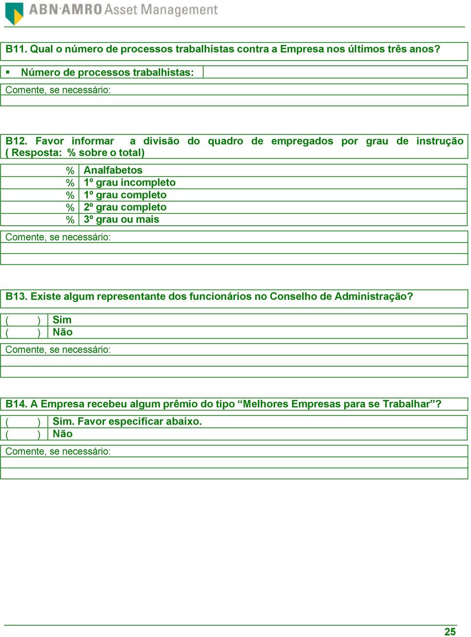 incompleto % 1º grau completo % 2º grau completo % 3º grau ou mais B13.