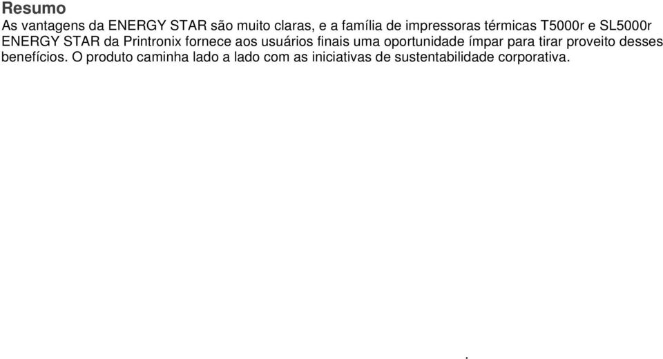 uma oportunidade ímpar para tirar proveito desses benefícios.