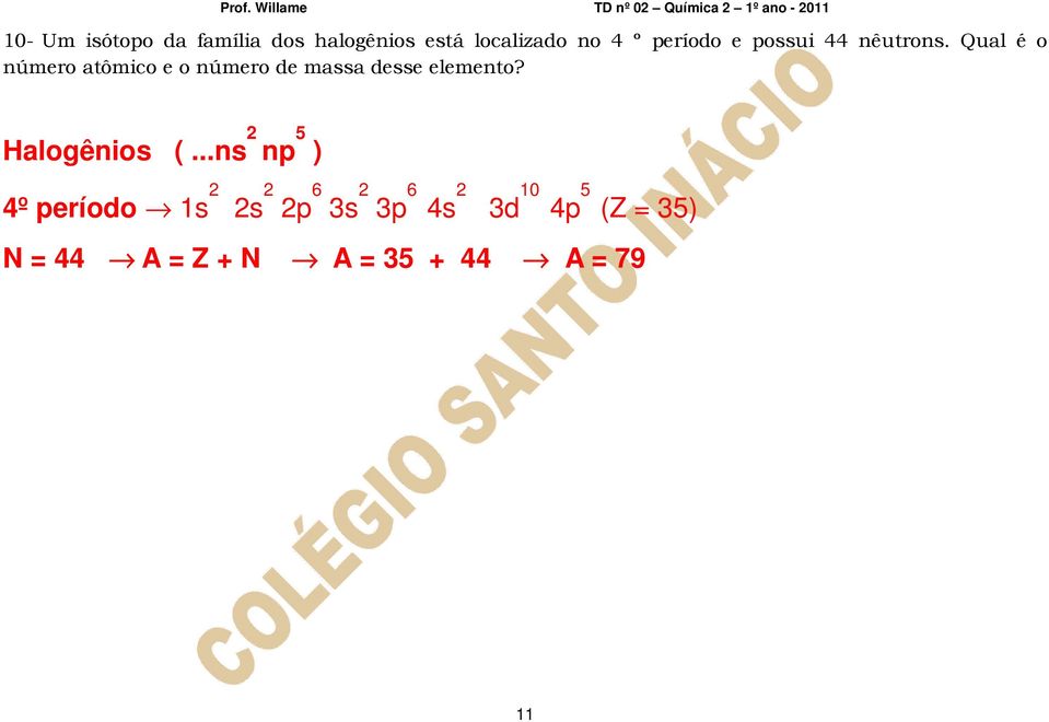 Qual é o número atômico e o número de massa desse elemento?