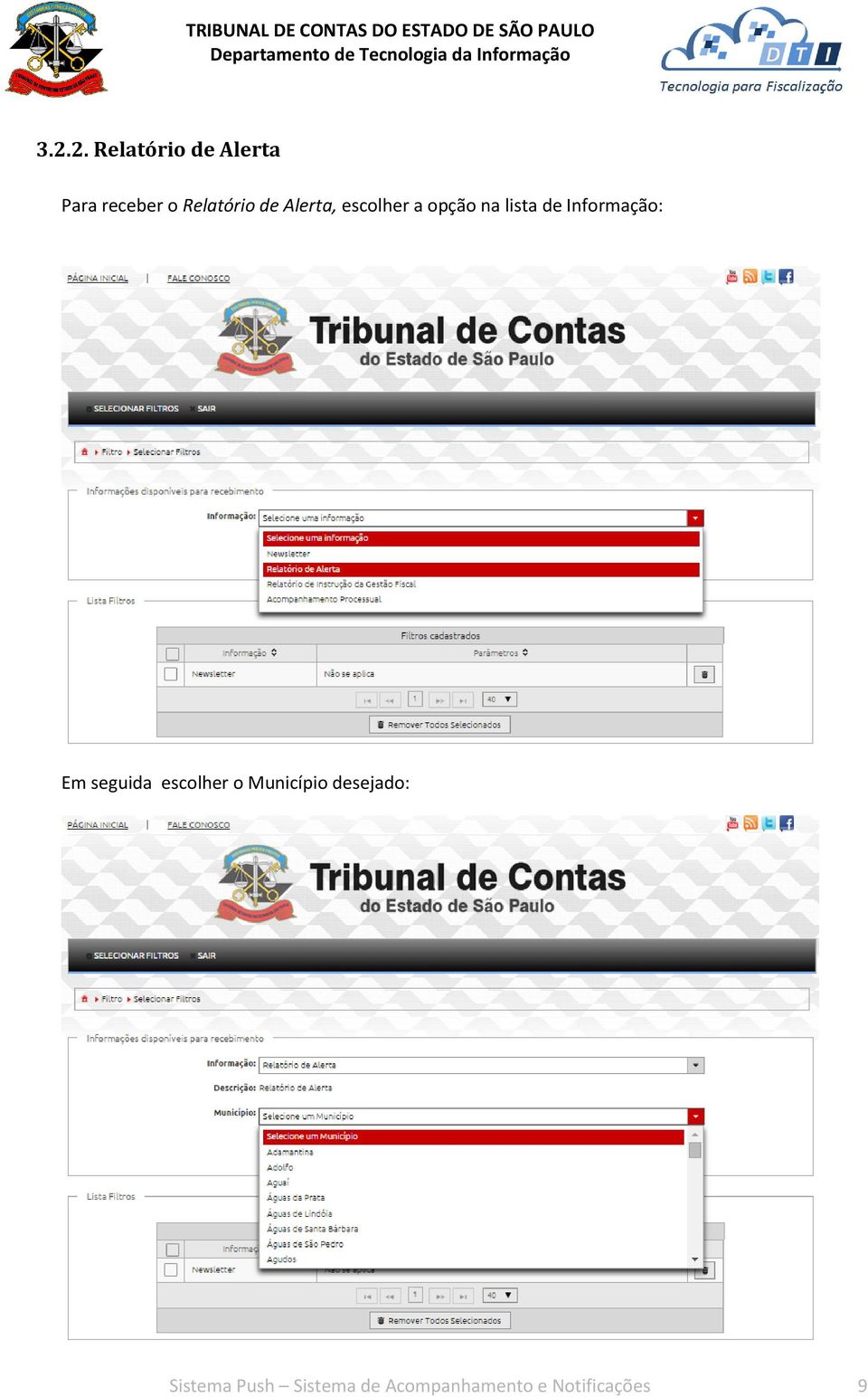 Informação: Em seguida escolher o Município