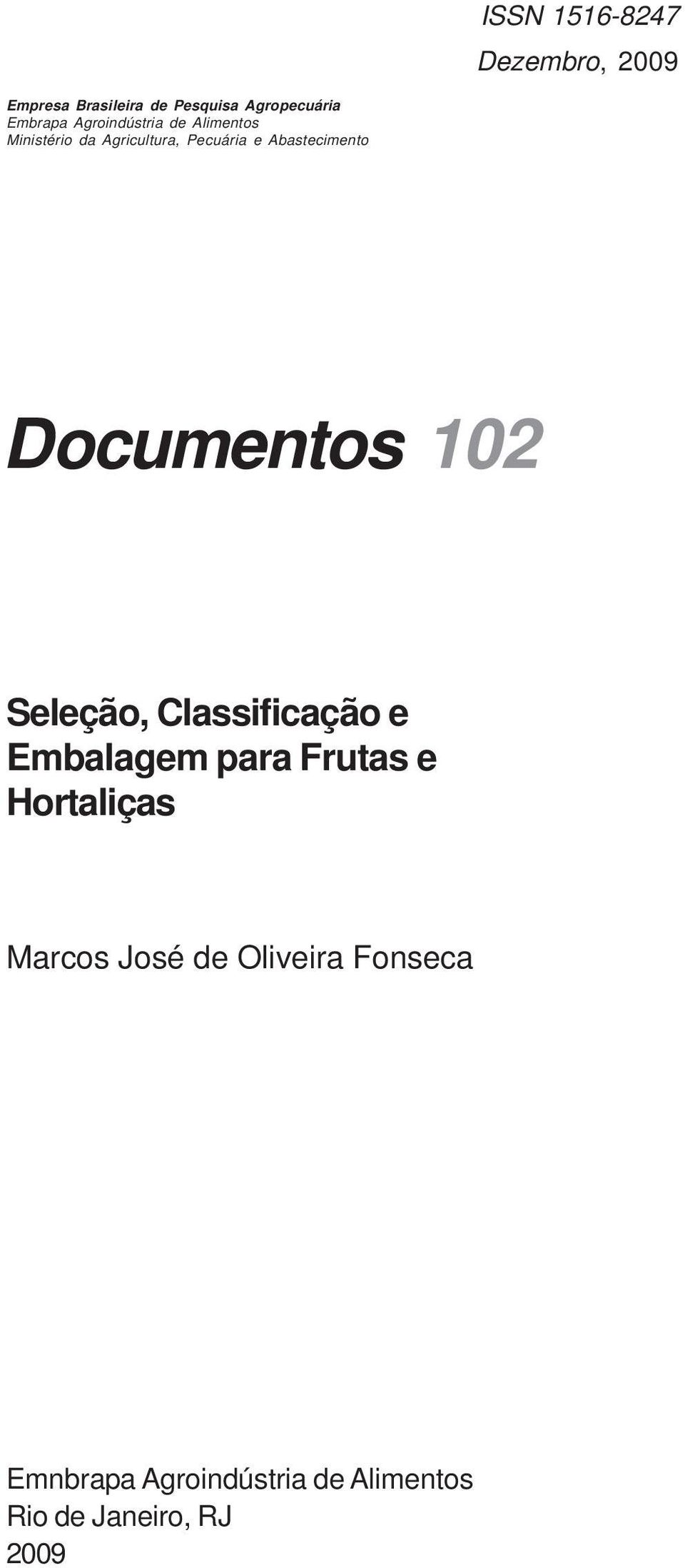 Documentos 102 Seleção, Classificação e Embalagem para Frutas e Hortaliças Marcos