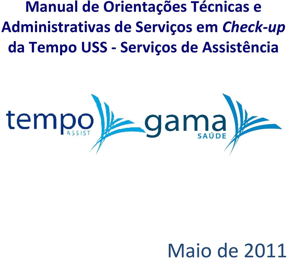 em Check-up da Tempo USS -