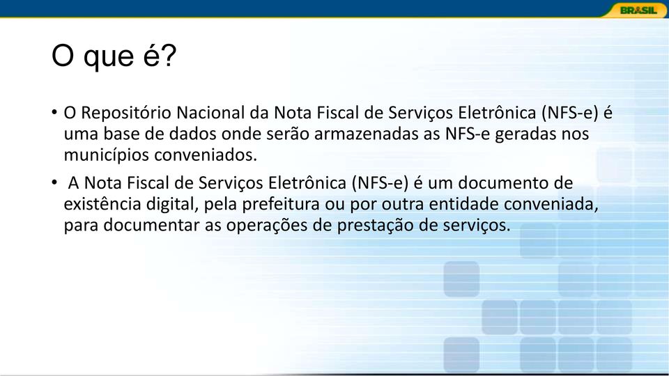 onde serão armazenadas as NFS-e geradas nos municípios conveniados.