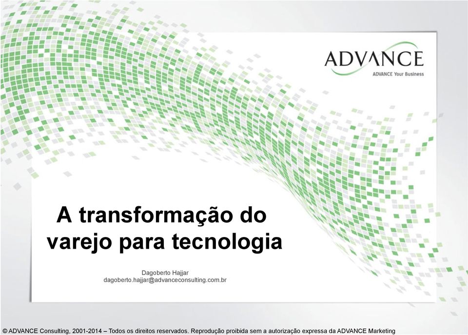 br ADVANCE Consulting, 2001-2014 Todos os direitos