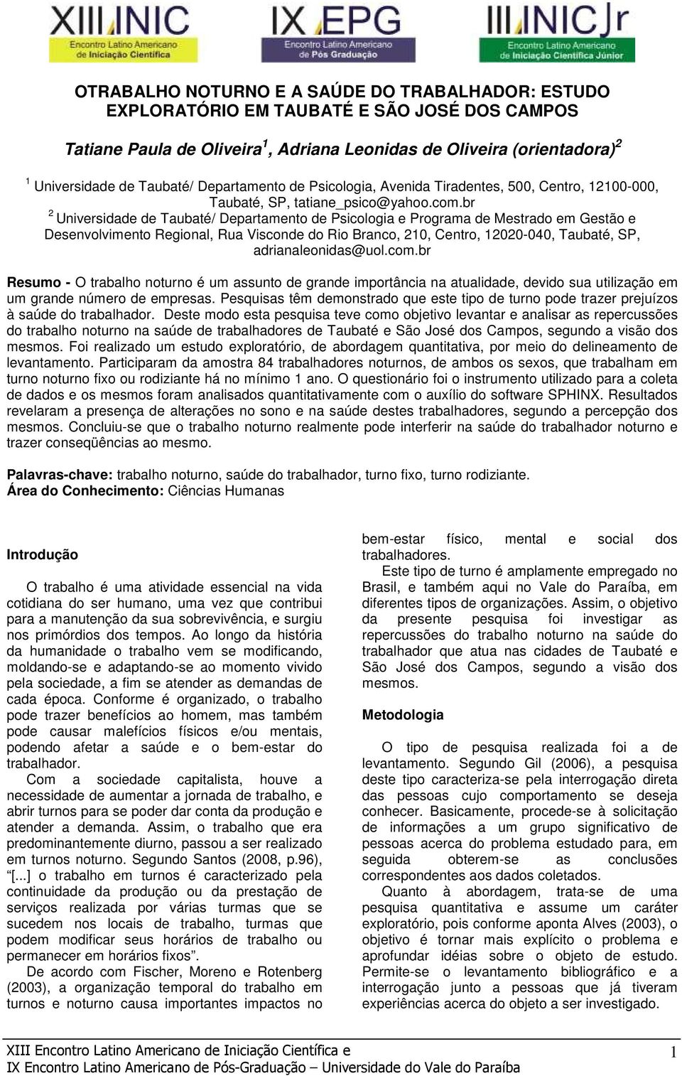 br 2 Universidade de Taubaté/ Departamento de Psicologia e Programa de Mestrado em Gestão e Desenvolvimento Regional, Rua Visconde do Rio Branco, 210, Centro, 12020-040, Taubaté, SP,